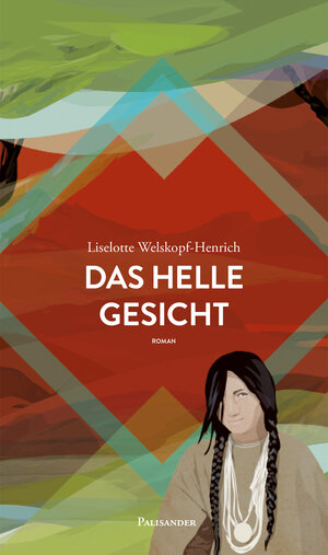 Buchcover Das helle Gesicht | Liselotte Welskopf-Henrich | EAN 9783938305560 | ISBN 3-938305-56-8 | ISBN 978-3-938305-56-0