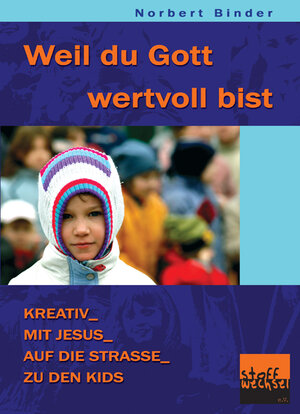 Buchcover Weil du Gott wertvoll bist | Norbert Binder | EAN 9783938324233 | ISBN 3-938324-23-6 | ISBN 978-3-938324-23-3