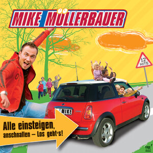 Buchcover Alle einsteigen, anschnallen - los geht's! (CD) | Mike Müllerbauer | EAN 9783938324783 | ISBN 3-938324-78-3 | ISBN 978-3-938324-78-3