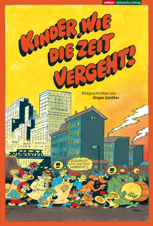 Buchcover Kinder, wie die Zeit vergeht!  | EAN 9783938325476 | ISBN 3-938325-47-X | ISBN 978-3-938325-47-6