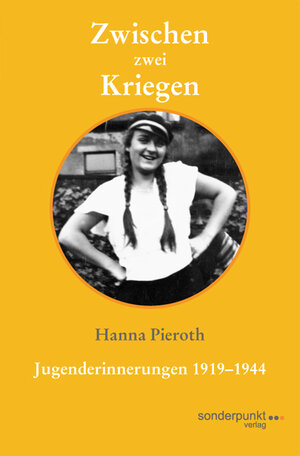 Buchcover Zwischen zwei Kriegen | Hanna Pieroth | EAN 9783938329085 | ISBN 3-938329-08-4 | ISBN 978-3-938329-08-5