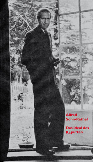 Buchcover Das Ideal des Kaputten | Alfred Sohn-Rethel | EAN 9783938340288 | ISBN 3-938340-28-2 | ISBN 978-3-938340-28-8