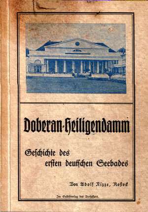 Buchcover Doberan - Heiligendamm. Geschichte des ersten deutschen Seebades | Adolf Nizze | EAN 9783938347225 | ISBN 3-938347-22-8 | ISBN 978-3-938347-22-5