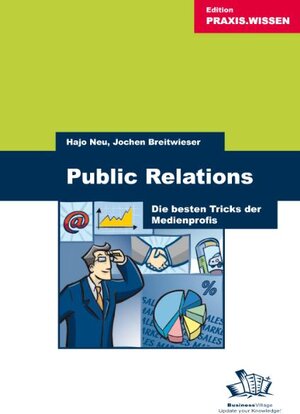 Public Relations: Die besten Tricks der Medienprofis