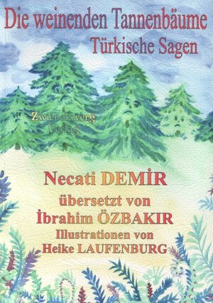 Buchcover Die weinenden Tannenbäume | Necati Demir | EAN 9783938368541 | ISBN 3-938368-54-3 | ISBN 978-3-938368-54-1