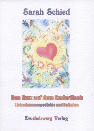 Buchcover Das Herz auf dem Seziertisch | Sarah Schied | EAN 9783938368893 | ISBN 3-938368-89-6 | ISBN 978-3-938368-89-3