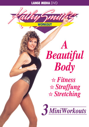 Buchcover Kathy Smith: A Beautiful Body - 3 Mini Workouts | Kathy Smith | EAN 9783938371077 | ISBN 3-938371-07-2 | ISBN 978-3-938371-07-7