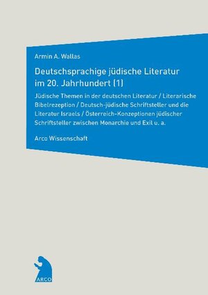 Buchcover Deutschsprachige jüdische Literatur im 20. Jahrhundert | Armin A Wallas | EAN 9783938375235 | ISBN 3-938375-23-X | ISBN 978-3-938375-23-5