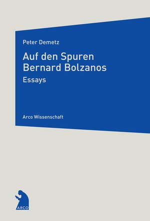 Buchcover Auf den Spuren Bernard Bolzanos | Peter Demetz | EAN 9783938375495 | ISBN 3-938375-49-3 | ISBN 978-3-938375-49-5