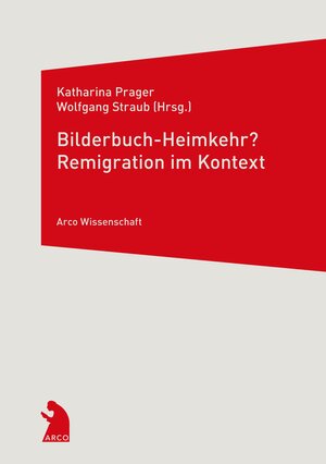 Buchcover Bilderbuch-Heimkehr? Remigration im Kontext  | EAN 9783938375778 | ISBN 3-938375-77-9 | ISBN 978-3-938375-77-8