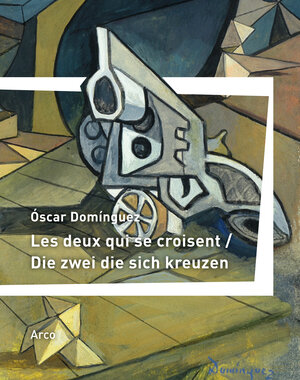 Buchcover Les deux qui se croisent / Die zwei die sich kreuzen | Óscar Domínguez | EAN 9783938375846 | ISBN 3-938375-84-1 | ISBN 978-3-938375-84-6