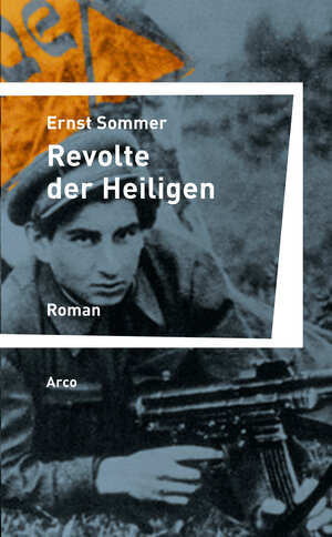 Buchcover Revolte der Heiligen | Ernst Sommer | EAN 9783938375860 | ISBN 3-938375-86-8 | ISBN 978-3-938375-86-0