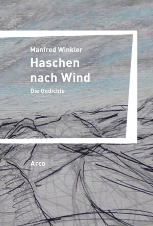 Buchcover Haschen nach Wind | Manfred Winkler | EAN 9783938375877 | ISBN 3-938375-87-6 | ISBN 978-3-938375-87-7