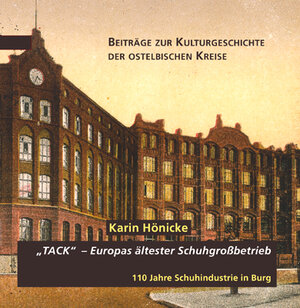 Buchcover Tack - Europas ältester Schuhgrossbetrieb | Karin Hönicke | EAN 9783938380246 | ISBN 3-938380-24-1 | ISBN 978-3-938380-24-6