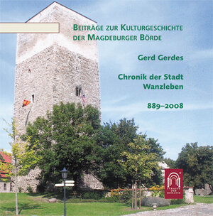 Buchcover Chronik der Stadt Wanzleben – 889-2008 | Gerd Gerdes | EAN 9783938380673 | ISBN 3-938380-67-5 | ISBN 978-3-938380-67-3