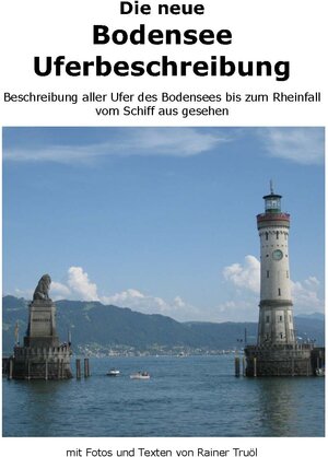 Buchcover Die neue Bodensee Uferbeschreibung | Rainer Truöl | EAN 9783938410592 | ISBN 3-938410-59-0 | ISBN 978-3-938410-59-2