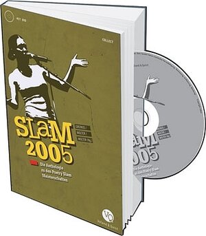 Slam 2005, Die Anthologie zu den Poetry Slam Meisterschaften, m. DVD-Video