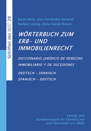 Buchcover Wörterbuch zum Erb- und Immobilienrecht. Deutsch-Spanisch /Spanisch-Deutsch | K Berty | EAN 9783938430217 | ISBN 3-938430-21-4 | ISBN 978-3-938430-21-7