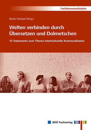 Buchcover Welten verbinden durch Übersetzen und Dolmetschen  | EAN 9783938430811 | ISBN 3-938430-81-8 | ISBN 978-3-938430-81-1