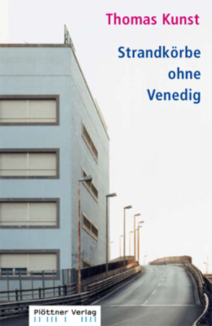 Buchcover Strandkörbe ohne Venedig | Thomas Kunst | EAN 9783938442722 | ISBN 3-938442-72-7 | ISBN 978-3-938442-72-2