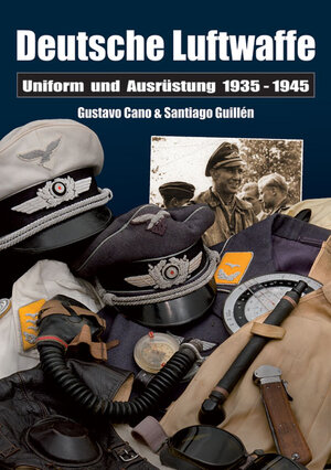 Buchcover Deutsche Luftwaffe | Gustavo Cano | EAN 9783938447741 | ISBN 3-938447-74-5 | ISBN 978-3-938447-74-1