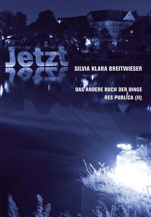 Buchcover Silvia Klara Breitwieser DAS ANDERE BUCH DER DINGE. RES PUBLICA (II) | Christoph Otterbeck | EAN 9783938457528 | ISBN 3-938457-52-X | ISBN 978-3-938457-52-8