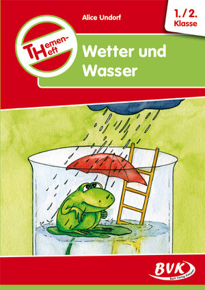 Themenheft Wetter und Wasser 1.-2. Klasse