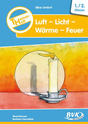 Buchcover Themenheft Luft – Licht – Wärme – Feuer 1./2. Klasse | Alice Undorf | EAN 9783938458112 | ISBN 3-938458-11-9 | ISBN 978-3-938458-11-2