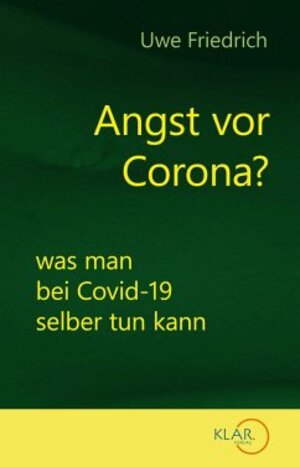 Buchcover Angst vor Corona? | Uwe Friedrich | EAN 9783938461082 | ISBN 3-938461-08-X | ISBN 978-3-938461-08-2