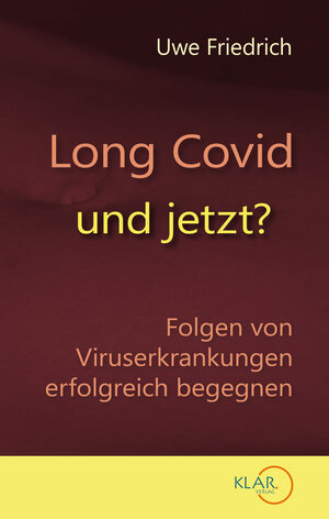 Buchcover Long Covid - und jetzt? | Uwe Friedrich | EAN 9783938461105 | ISBN 3-938461-10-1 | ISBN 978-3-938461-10-5