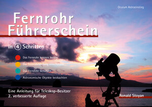 Fernrohr-Führerschein in 4 Schritten. Eine Anleitung für Teleskopbesitzer