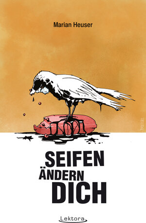 Buchcover Seifen ändern dich | Marian Heuser | EAN 9783938470770 | ISBN 3-938470-77-1 | ISBN 978-3-938470-77-0