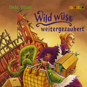 Buchcover Wild wüst weitergezaubert | Debi Gliori | EAN 9783938482728 | ISBN 3-938482-72-9 | ISBN 978-3-938482-72-8