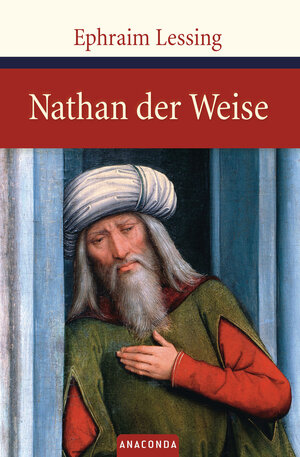 Nathan der Weise. Ein dramatisches Gedicht in fünf Aufzügen