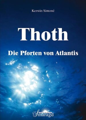 Buchcover Thoth - Die Pforten von Atlantis | Kerstin Simoné | EAN 9783938489444 | ISBN 3-938489-44-8 | ISBN 978-3-938489-44-4
