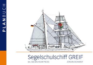 Buchcover Segelschulschiff Greif | Jürgen Eichardt | EAN 9783938494059 | ISBN 3-938494-05-0 | ISBN 978-3-938494-05-9