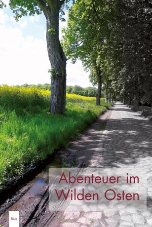 Buchcover Abenteuer im Wilden Osten  | EAN 9783938498361 | ISBN 3-938498-36-6 | ISBN 978-3-938498-36-1