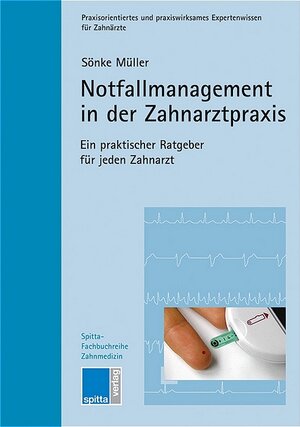 Buchcover Notfallmanagement in der Zahnarztpraxis | Sönke Müller | EAN 9783938509074 | ISBN 3-938509-07-4 | ISBN 978-3-938509-07-4