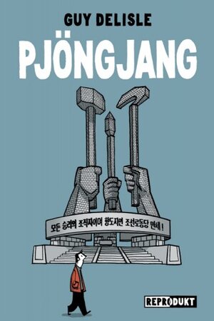 Buchcover Pjöngjang | Guy Delisle | EAN 9783938511312 | ISBN 3-938511-31-1 | ISBN 978-3-938511-31-2