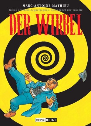 Buchcover Julius Corentin Acquefaques, Gefangener der Träume / Der Wirbel | Marc-Antoine Mathieu | EAN 9783938511442 | ISBN 3-938511-44-3 | ISBN 978-3-938511-44-2