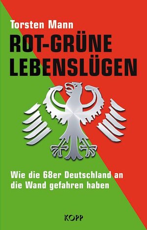 Buchcover Rot-Grüne Lebenslügen | Torsten Mann | EAN 9783938516126 | ISBN 3-938516-12-7 | ISBN 978-3-938516-12-6