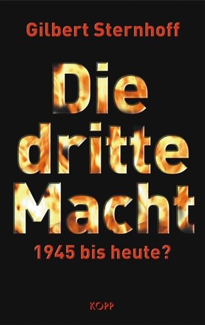 Die Dritte Macht. 1945 bis heute?