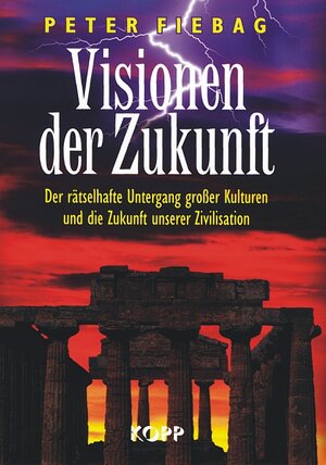 Buchcover Visionen der Zukunft | Peter Fiebag | EAN 9783938516256 | ISBN 3-938516-25-9 | ISBN 978-3-938516-25-6