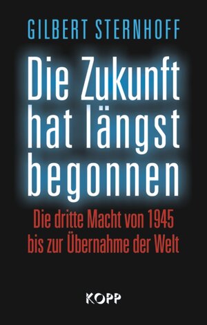 Buchcover Die Zukunft hat längst begonnen | Gilbert Sternhoff | EAN 9783938516492 | ISBN 3-938516-49-6 | ISBN 978-3-938516-49-2