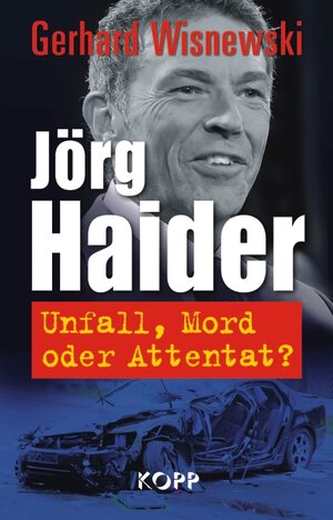Buchcover Jörg Haider | Gerhard Wisnewski | EAN 9783938516904 | ISBN 3-938516-90-9 | ISBN 978-3-938516-90-4