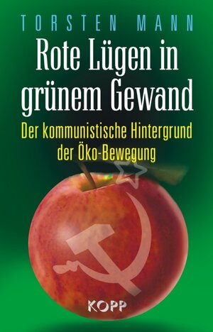 Buchcover Rote Lügen in grünem Gewand | Torsten Mann | EAN 9783938516911 | ISBN 3-938516-91-7 | ISBN 978-3-938516-91-1