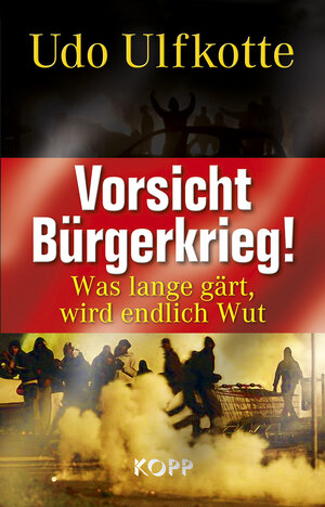 Buchcover Vorsicht Bürgerkrieg! | Udo Ulfkotte | EAN 9783938516942 | ISBN 3-938516-94-1 | ISBN 978-3-938516-94-2