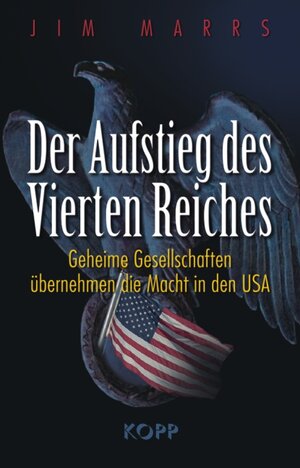 Buchcover Der Aufstieg des Vierten Reiches | Jim Marrs | EAN 9783938516980 | ISBN 3-938516-98-4 | ISBN 978-3-938516-98-0