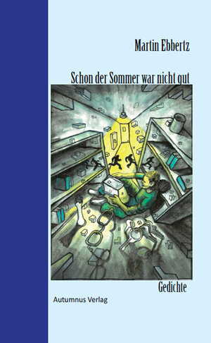 Buchcover Schon der Sommer war nicht gut | Martin Ebbertz | EAN 9783938531815 | ISBN 3-938531-81-9 | ISBN 978-3-938531-81-5