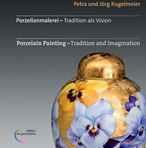 Buchcover Porzellanmalerei - Tradition als Vision | Petra Kugelmeier | EAN 9783938532058 | ISBN 3-938532-05-X | ISBN 978-3-938532-05-8
